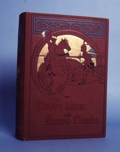 MB Synge创作的勇敢的男人和勇敢的事迹，由Thomas Nelson and Sons，1898年伦敦出版 作者 无名氏