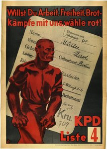 Communist Party of Germany "" Do you want work, freedom and bread? Fight with us, red vote!"" - Do you want Work, Freedom, Bread? Fight with us, vote red! KPD, List 4 作者 匿名匿名