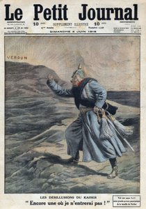 1914-1918年第一次世界大战（第14-18战）。"德皇的幻觉。再来一个我不会进入的地方!"：德国的威廉二世（1859-1941）对他在战斗中没有成功拿下凡尔登感到愤怒。在1916年6月4日的《小报》上。二等兵C 作者 匿名匿名