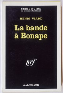 La bande à Bonape.亨利-维阿德的小说，领衔的《黑色系列》NRF，加里玛德出版社。 作者 匿名匿名