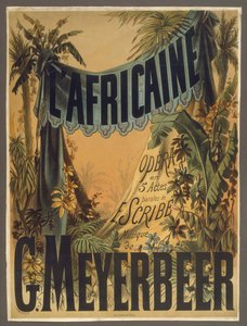 梅耶贝尔（G. Meyerbeer）的歌剧《非洲人》的海报，1865年。 作者 安托万·巴比塞特