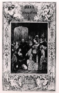 玛丽-都铎》的正面插图，出自维克多-雨果（1802-85）的《作品，戏剧t.VI》，Eugene Renduel的第二版。 作者 塞莱斯坦·弗朗索瓦·南特伊