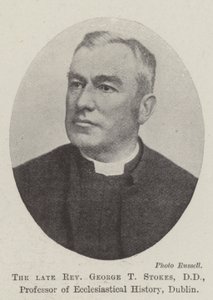 已故的牧师George T Stokes，DD，都柏林教会历史教授 作者 英国摄影师