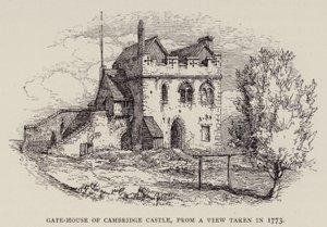 剑桥：剑桥城堡的门楼，从 1773 年拍摄的视图（蚀刻版） 作者 英语学校