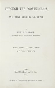 刘易斯卡罗尔（1833-98）的爱丽丝穿越镜子，由麦克米伦出版，1872年 作者 英语学校