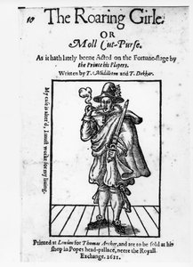 Thomas Middleton（1580-1627）和Thomas Dekker（c.1570-1632）1611的咆哮Girle或Moll Cut-Purse的主题 作者 英语学校
