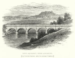 Lune Aqueduct，靠近Lancaster（雕刻）。 作者 英语学校