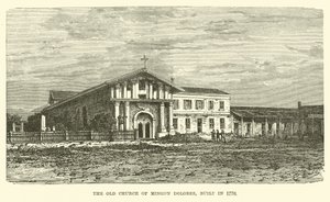 Mission Dolores老教堂，建于1776年 作者 英语学校