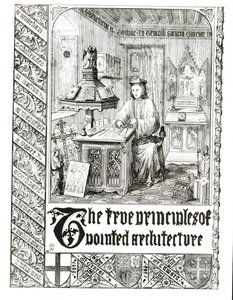 Pugin在工作中，来自尖端或基督教建筑的真正原则的正面，作者：Augustus Welby Northmore Pugin（1812-52） 作者 英语学校