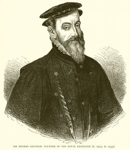 皇家交易所创始人托马斯格雷沙姆爵士（B. 1519，D。1557） 作者 英语学校