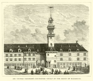 Thomas Greshams爵士交换，建于伊丽莎白统治时期 作者 英语学校