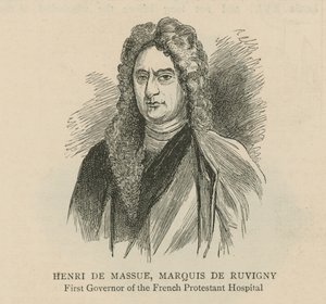 英格兰的胡格诺派：Henri de Massue，Marquis de Ruvigny，法国新教医院的第一任州长 作者 英语学校
