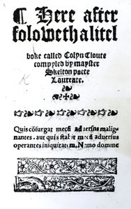 John Skelton撰写的Colin Cloute的标题页，出版于1550年（印刷纸） 作者 英语学校