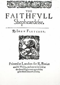 John Fletcher撰写的“忠实牧羊女”的标题页，c.1609（打印） 作者 英语学校
