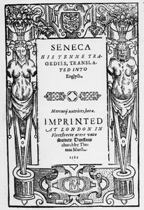 Senecas Tenne Tragedies的标题页翻译成英文，发表于1581年 作者 英语学校