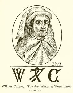 William Caxton，威斯敏斯特的第一台打印机 作者 英语学校