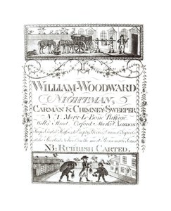 William Woodward，Nightman，Carman和Chimney Sweeper，1号Mary-Le-Bone Passage，Wells Street，牛津市场，伦敦 作者 英语学校
