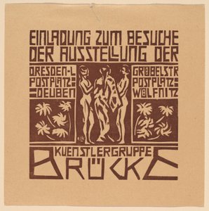 邀请......Ausstellung der Kuenstlergruppe Brücke（邀请参加艺术家团体Brücke的展览）。 作者 恩斯特·路德维希·基希纳