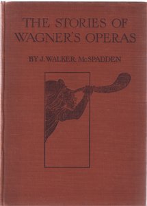 封面，从Wagners Operas酒吧故事的插图。作者：George Harrap＆Co Ltd 1932 作者 费迪南德·莱克