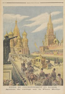沙皇尼古拉二世加冕庆典（1894-1917）1896年5月31日“Le Petit Journal”抵达红场的Cortege 作者 财富路易斯·米奥勒和亨利·梅尔