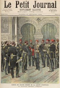 1892年2月27日“Le Petit Journal”将荣誉军团的大警戒线归还给埃及的新Khedive
