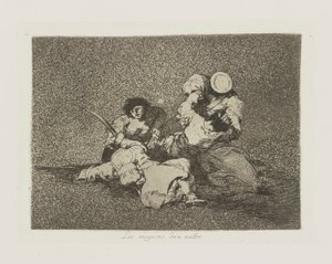 Las mugeres dan valor.(妇女给予勇气》，选自《战争的灾难》系列，第 4 版 作者 弗朗西斯科·德·戈雅
