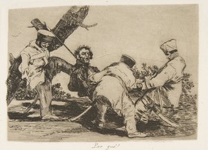 图版32来自《战争的灾难》Los Desastres de la Guerra："为什么......，1810年出版，1863年。 作者 弗朗西斯科·德·戈雅