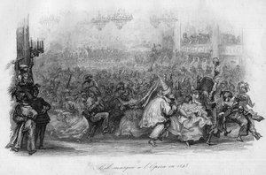 1843年在巴黎歌剧院举行的假面舞会。("Le carnival" song par Marc-Antoine Madeleine Desaugiers) in "- CHANS et CHANS POPULES DE LA FRANCE - 1843 - H.- L. DELLOYE, publisher, LIBRAIRIE DE GARNIER. 作者 法语学校