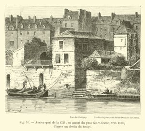 1780年左右，Notre-Dame桥上游的Old Quai de la Cite; dapres画了一个时间 作者 法语学校