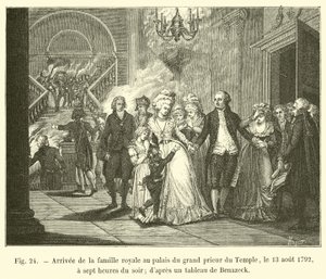 1792年8月13日，晚上七点，在圣殿大殿的宫殿抵达王室;来自Benazeck的一幅画
