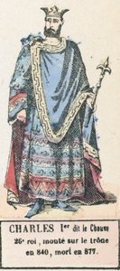 查理一世，秃头，第26位国王，840年登基，877年去世（彩绘版画 作者 法语学校