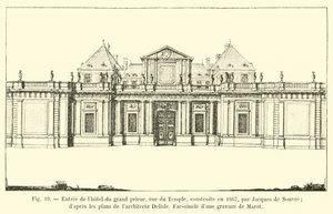进入Grand Prior酒店，rue du Temple，由Jacques de Souvre于1667年建造;从建筑师Delisle的计划，Marot雕刻的Fac-simile 作者 French School