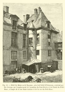 Hotel du Maine或Mayenne，后来的酒店dOrmesson，由Du Cerceau建造，位于Pont-Perrin的房子和du Petit-Musc酒店，街角Saint-Antoine和街道 作者 法语学校