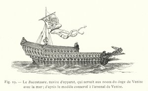 Bucentaur，一艘礼仪船，用于威尼斯总督与大海的婚礼； 根据保存在威尼斯军械库中的模型（雕刻） 作者 法语学校