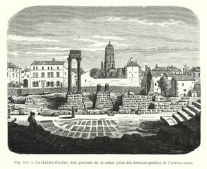 阿尔勒剧院； 场景的一般视图，取自 ultima Cavea 的最后一步（雕刻） 作者 法语学校
