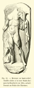 高浮雕的汞; 1854年在Saint-Jacques-la-Boucherie塔楼进行的挖掘，目前在Palais des Thermes 作者 法语学校