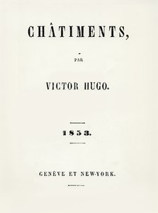 由Les Hugo（1802-85）撰写的Les Chatiments（1853）的标题页，发表于Genene and New York，1853 作者 法语学校
