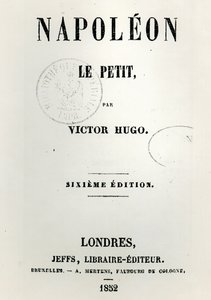 Napoleon le Petit（1852）的标题页，作者：Victor Hugo（1802-85），第6版，由Jeffs出版，1852年 作者 法语学校