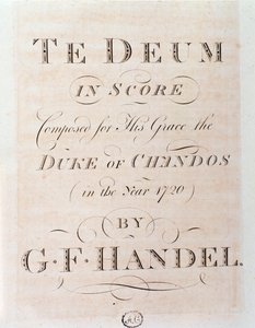 G F Handel 的 Te deum 乐谱的扉页 作者 乔治·弗雷德里克·汉德尔