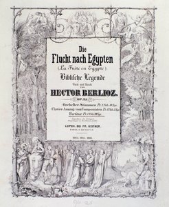 法国浪漫作曲家赫克托·伯利奥兹（Hector Berlioz）的德国版音乐专辑《飞向埃及，歌剧25》的序曲 作者 德国学校