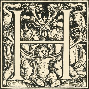 H-汉斯·魏德兹（Hans Weiditz）的字母，c1520-1521，1908年。