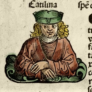 卡蒂利娜 (Lucius Sergius Catilina)（公元前 108-62 年）的代表，他是一位密谋反对参议院的罗马政治家。 来自 Hartmann Schedel 的“Liberchronicarum”雕刻