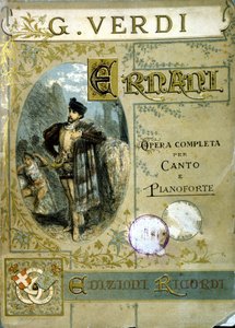 1844 年，朱塞佩·威尔第 (1813 - 1901) 在维克多·雨果悲剧之后创作的歌剧“埃尔纳尼”的声乐和钢琴谱的封面。 作者 意大利学校