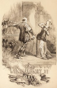 亨利六世，第一部分，1890年 作者 约翰·吉尔伯特