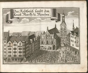 德语: Das Rahthauß sambt dem Kreütl.Marckh zu München