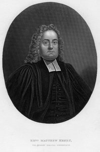 马修·亨利（Matthew Henry）1662-1714，英国圣经评论员和牧师，十九世纪。