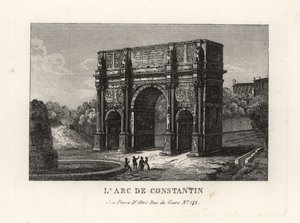 View of the Arch of Constantine, Arco di Costantino, Rome 作者 不明