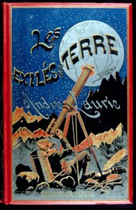 安德烈·劳里 (André Laurie) 的《地球之乡》(Les éxiles de la terre) 一书的封面 作者 未知艺术家