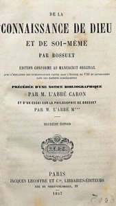 Title page of “The knowledge of God and self itself” by the French theologian and bishop Jacques-Benigne (Jacques Benigne) Bossuet (1627-1704). 1857. 作者 未知艺术家