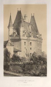 第十五、十六和十七世纪风景如画的建筑或古迹。Et XVIeme.Siecles：十五和十六世纪的法国城堡：Pl.51, Château De Jumillac (Dordogne) 作者 Charles Boivin（出版商和编辑）； Lith de Godard a Paris（打印机）
